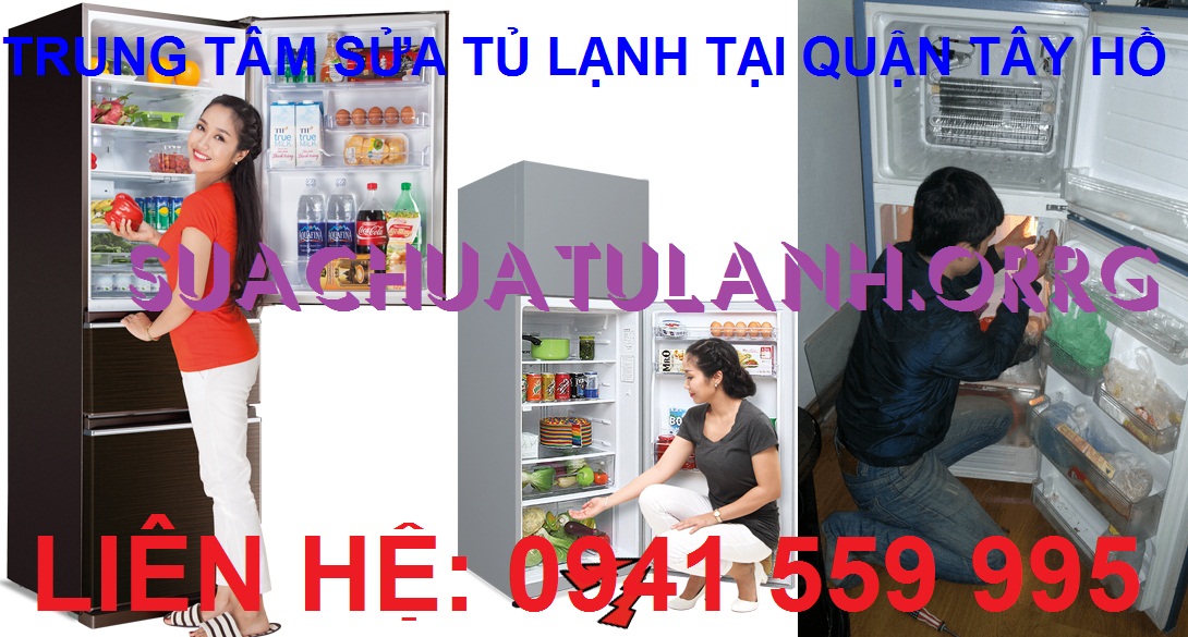 Sửa Tủ Lạnh Tại Quận Tây Hồ